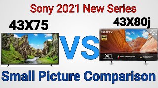 Sony New 2021 43x80j vs 43x75 small picture and color comparison 43x80j more bright and more color [upl. by Nezam]