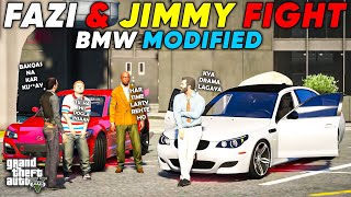 FAZIS FIGHT WITH JIMMY  BMW MODIFICATIONS DONE  GTA 5  Real Life Mods 527  URDU [upl. by Wardlaw]