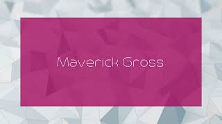 Maverick Gross  appearance [upl. by Esyle283]