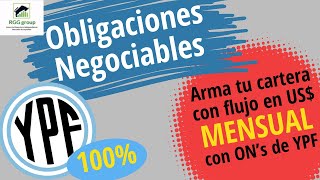 💥Obligaciones Negociables de YPF💥 Arma tu cartera con FLUJO MENSUAL en DOLARES ✅ [upl. by Htrow]