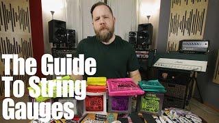 The Guide To String Gauges [upl. by Asserak626]