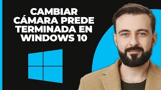 Cómo Cambiar la Cámara Predeterminada en Windows 10 Rápido y Fácil [upl. by Ellainad665]