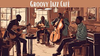 Groovy Jazz Café  A Musical Coffee Break Smooth Jazz Vocal Jazz [upl. by Ailito547]