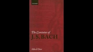 quotThe Cantatas of J S Bachquot By Alfred Dürr [upl. by Mirilla]