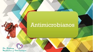 FARMACOLOGIA DE LOS ANTIMICROBIANOS [upl. by Snej]