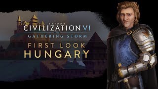 Civilization VI Gathering Storm  First Look Hungary [upl. by Hinch]