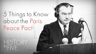 Five Things You Should Know About the Paris Peace Pact [upl. by Rama]