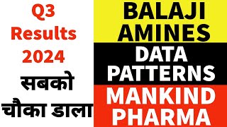 Q3 RESULTS 🚀BALAJI AMINES 🚀DATA PATTERNS🚀MANKIND PHARMA [upl. by Suoiluj92]