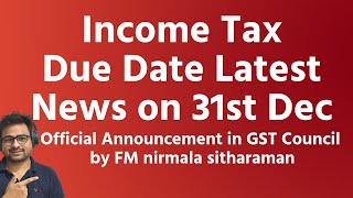 Income Tax Due Date Extension Latest News 31st Dec Official Twitter by FM Nirmala Sitharaman [upl. by Harts]