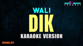 Wali Dik Karaoke Version [upl. by Laidlaw979]