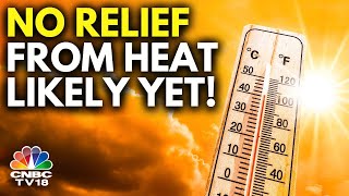 Heat Wave To Severe Heat Wave Conditions Likely Over Northwest amp Eastern India In Next 4 Days  N18V [upl. by Nivled]