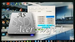 Acer Swift 1  SSD Benchmark [upl. by Kane859]