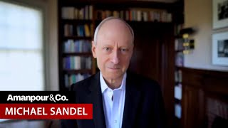 Philosopher Michael Sandel on What Trump’s Win Says About American Society  Amanpour and Company [upl. by Gilder]