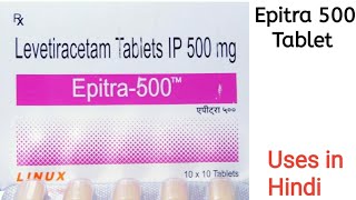 Epitra 500 Tablet uses side effects and doses in Hindi [upl. by Enylodnewg]