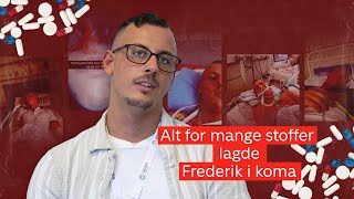 Frederik tog så mange stoffer at han endte i koma i 3 dage Nu hjælper han andre misbrugere [upl. by Aitropal]