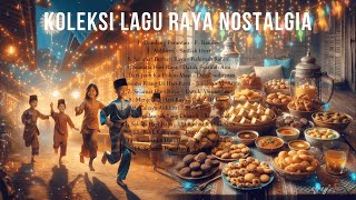 Koleksi Lagu Raya Nostalgia [upl. by Annis]