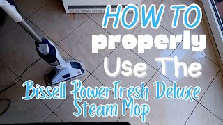 How To Properly Use The Bissell PowerFresh Deluxe Steam Mop [upl. by Demetri876]