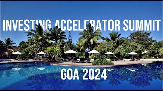 Investing Accelerator Summit Goa 2024 🌴🍹 [upl. by Annert336]