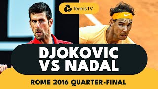 Novak Djokovic vs Rafael Nadal THRILLER  Rome 2016 QuarterFinal Highlights [upl. by Eppesiug]