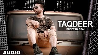 Preet Harpal Taqdeer Audio Song  Case  Latest Punjabi Songs 2016  TSeries Apna Punjab [upl. by Adlev851]