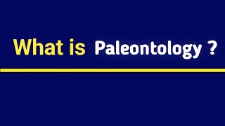 Define Paleontology  What is Paleontology [upl. by Elmo492]