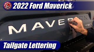 20222024 Ford Maverick DIY Tailgate Lettering Install [upl. by Zoa625]