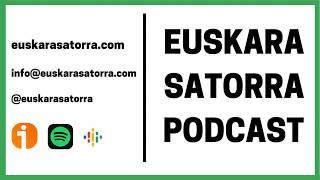 20 Curso aprender euskera  Euskara Satorra Podcast A120 [upl. by Farver]