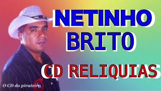 CD RELIQUIAS NETINHO BRITO [upl. by Noiemad]