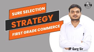 Sure Selection Strategy for First Grade Commerce by JP Garg Sir CommerceMeri Jaan [upl. by Leiuqese]