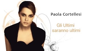 Paola Cortellesi  Gli ultimi saranno ultimi [upl. by Wootten]