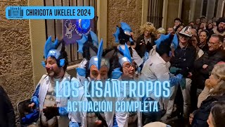 LOS LISÁNTROPOS Chirigota Ukelele 2024  Actuación Completa [upl. by Crescin864]