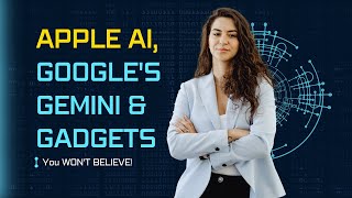 2024 Tech Revolution Apple AI Googles Gemini and Sci Fi Gadgets [upl. by Obeded]