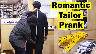 Romantic Tailor Prank  Pranks In Pakistan  Humanitarians [upl. by Yuille]