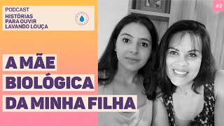 A MÃE BIOLÓGICA DA MINHA FILHA  Podcast Histórias para ouvir lavando louça 02 [upl. by Hazrit]