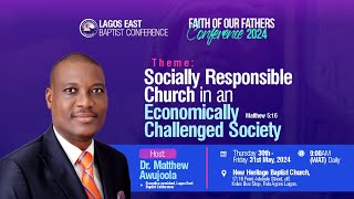 FAITH OF OUR FATHERS DAY 2  SOCIALLY RESPONSIBLE CHURCH IN AN ECONOMICALLY CHALLENGED SOCIETY [upl. by Narol]