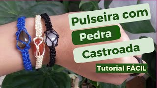 NÃO ASSISTA SEM LER A DESCRIÇÃO Como fazer pulseira com pedra castroada ॐ Macramê para Iniciantes [upl. by Indira]