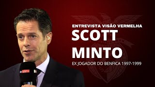 ENTREVISTA Scott Minto quotVestir a camisola do Benfica foi o maior momento da minha carreiraquot [upl. by Cirda]