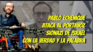 Pablo Echenique desmonta en directo al portavoz SIONAZI de ISRAEL [upl. by Gareth]