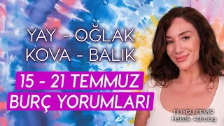 Yay  Oğlak  Kova  Balık  15  21 Temmuz Burç Yorumları  Astroloji Gurusu [upl. by Cindie]