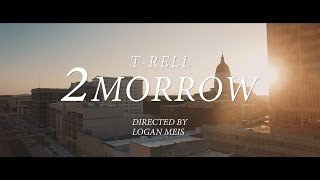 TRell  2morrow Official Music Video [upl. by Leanard]