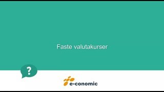 Faste valutakurser i economic [upl. by Gaughan]