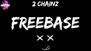 2 Chainz  Freebase Lyric Video 👿 [upl. by Krenek]