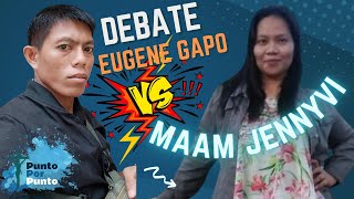 Debate  Eugene Gapo versus Maam Jennyvi  Part 2 [upl. by Yesrod236]