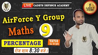 PERCENTAGE 01  Class 09  BY ROSHAN PARTAP SIR Airforce Y Group Maths  CADETS DEFENCE ACADEMY [upl. by Dukey]