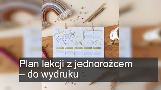 Plan lekcji z jednorożcem  do wydruku [upl. by Anaeerb]