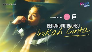 BETRAND PUTRA ONSU  INIKAH CINTA  OFFICIAL MUSIC VIDEO [upl. by Ryle]