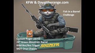 KFW Dayattherange fish in a barrel Challenge  Ruger 1022  Green Mountain 24quot barrel Kidd Trigger [upl. by Evreh593]