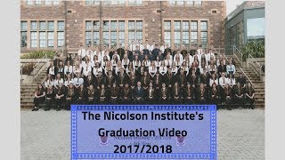 The Nicolson Institutes Graduation Video  2018 [upl. by Darice]