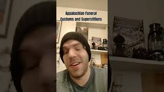 An Appalachian Explains Funeral Customs and Superstitions shorts appalachia folklore [upl. by Notseh885]