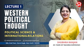 Lecture 1 Western Political Thought  PSIR  Shubhra Ranjan [upl. by Auria38]